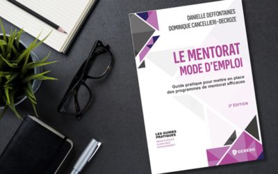“Le mentorat, mode d’emploi“, ou comment mettre en place des programmes de mentorat efficaces en entreprise